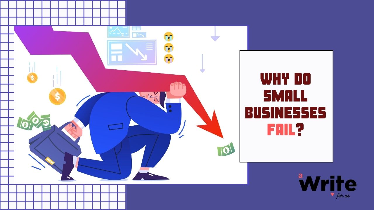 Top 5 Reasons Why do small businesses fail?